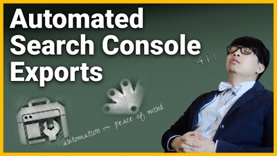 featured image thumbnail for post Automate Data Pulls from the Search Console API into Sheets