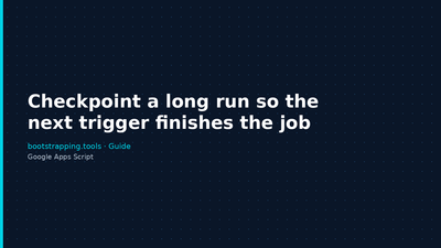 featured image thumbnail for post Checkpoint a long run so the next trigger finishes the job