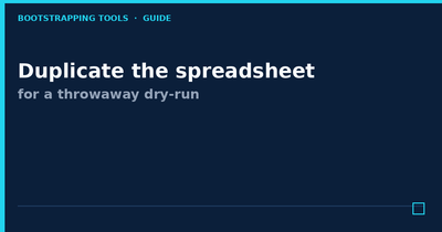 featured image thumbnail for post Duplicate the spreadsheet for a throwaway dry-run of tonight’s job