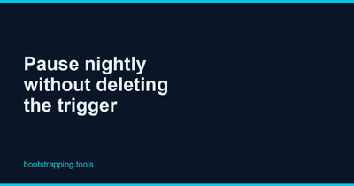 featured image thumbnail for post Pause a nightly job without deleting the trigger